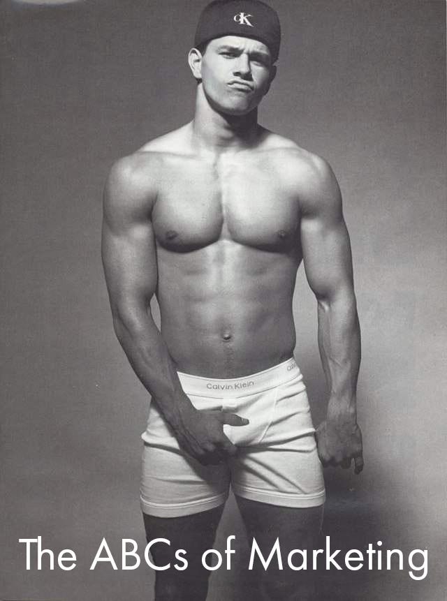 Mark Wahlberg in the 1990s Calvin Klein underwear campaign, with the title The ABCs of Marketing overlaid
